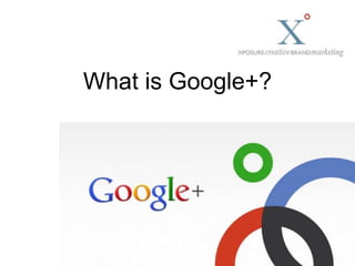 What is Google+? 