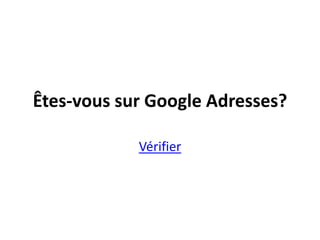 Êtes-voussur Google images?Vérifier