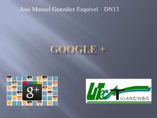 José Manuel González Esquivel DN13
 