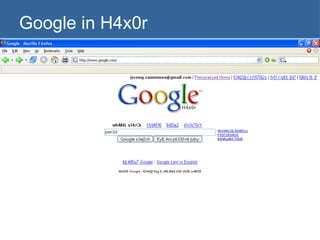 Google in H4x0r 
