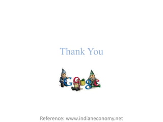 Thank You




Reference: www.indianeconomy.net
 