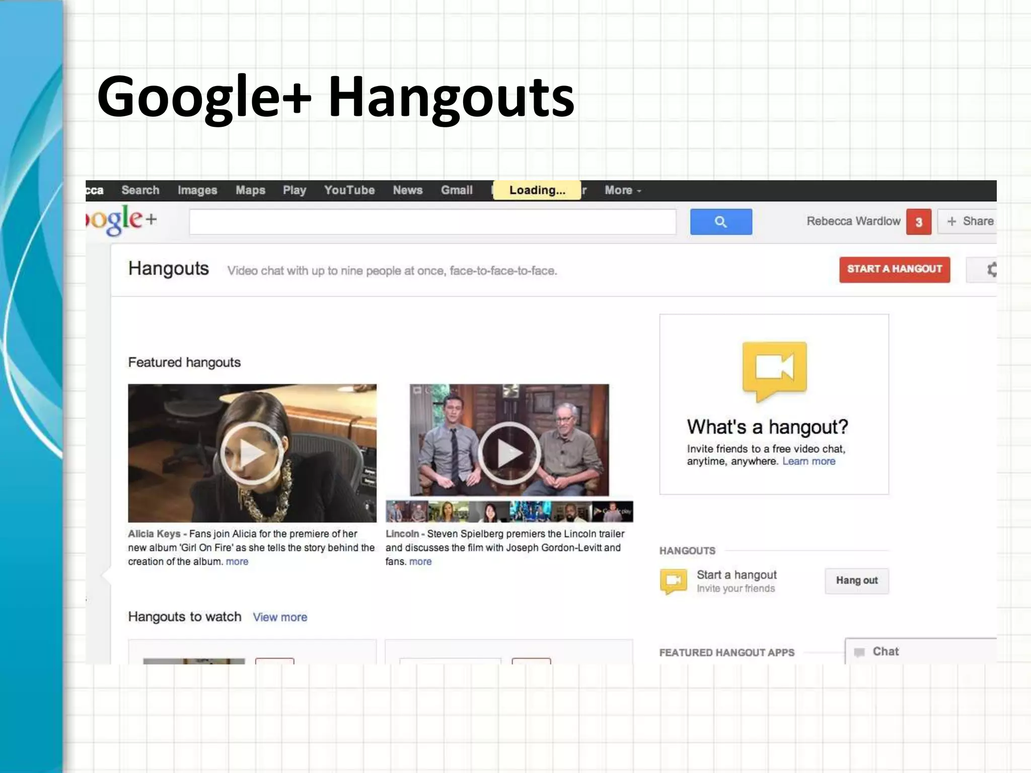 Google+ Hangouts
 