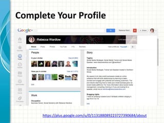 Complete Your Profile




      https://plus.google.com/u/0/113188089223727390684/about
 