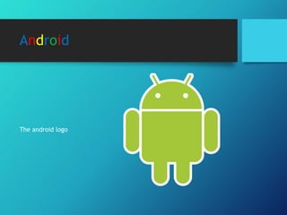 Android
The android logo
 