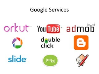 Google Services

 