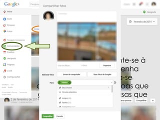 Crie comunidades e junte-se à
outras na qual você tenha
interesse. Mantenha-se
conectado com as pessoas que
gostam das mesmas coisas que
você.

 