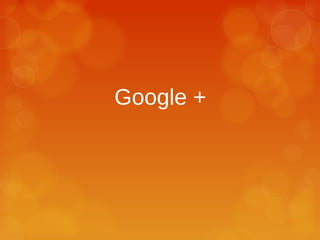 Google +
 