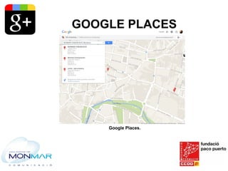 GOOGLE PLACES
Google Places.
 