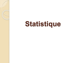 Statistique
 