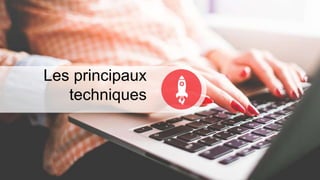 Les principaux
techniques
 