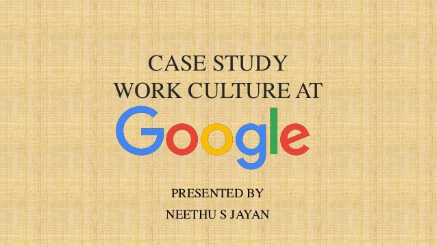 google work culture case study