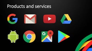 Products and services
 