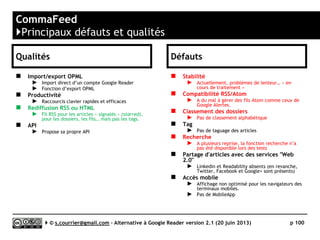 AOL Reader
}Recherche
Serge Courrier ►► 2014 ►► 100
La recherche en texte intégral peut porter sur les articles vieux d’au plus 30 jours, sur l’ensemble
des articles signalés (starred), sur des fils auxquels vous n’êtes pas abonnés ou sur le Web.
 