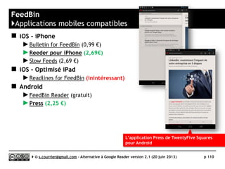 CommaFeed
}Ajout
Serge Courrier ►► 2014 ►► 110
Possibilité de choisir directement le dossier de destination…
mais pas de créer un nouveau dossier !
 