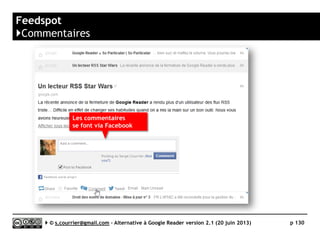 FeedBin
}Edition
Serge Courrier ►► 2014 ►► 130
Plusieurs fils peuvent être supprimés
en une opération.
 