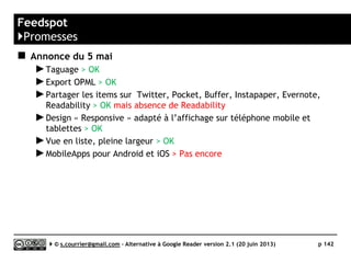 Feedly
}Organisation/édition
Serge Courrier ►► 2014 ►► 142
Un page est dédiée à l’organisation/édition des fils et des dossiers
 