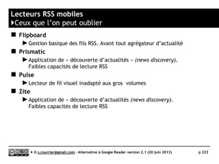 Netvibes
}Veille sur les réseaux sociaux
Serge Courrier ►► 2014 ►► 223
De nouveaux modules permettent de réaliser une veille
par mots-clés sur les réseaux sociaux : Facebook,
Google+, Twitter.
 