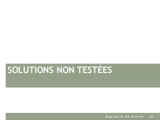 SOLUTIONS NON TESTÉES
Serge Courrier ►► 2014 ►► 329
 