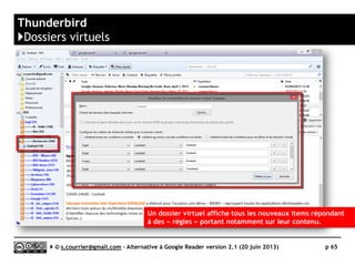 RSS Bandit
}Interface
Serge Courrier ►► 2014 ►► 65
Projet open source allemand (SourceForge)
Effectif : 2 développeurs (Torsten Rendelmann
et Dare Obasanjo, Weissensberg)
Lancement : février 2003
 