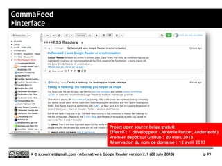 AOL Reader
}Smart Feeds
Serge Courrier ►► 2014 ►► 99
Posez une question dans AOL Reader, le service génère un fil contenant des réponses
issues de dizaines de milliers de sources indexées par AOL.
 