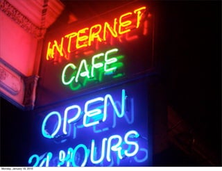 Monday, January 18, 2010
 