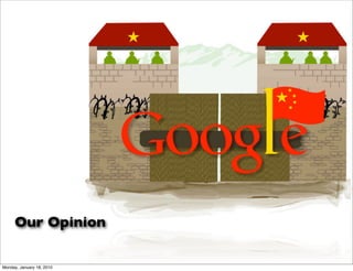 Our Opinion

Monday, January 18, 2010
 