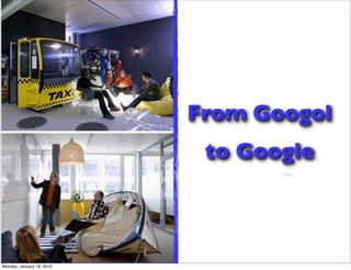 From Googol
                            to Google




Monday, January 18, 2010
 