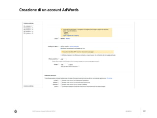 CNA Cesena: Google AdWords #2014 04/2014 26
Creazione di un account AdWords
 