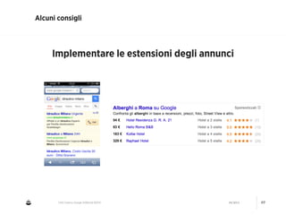 CNA Cesena: Google AdWords #2014 04/2014 49
Alcuni consigli
Implementare le estensioni degli annunci
 