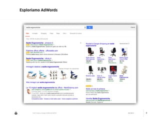 CNA Cesena: Google AdWords #2014 04/2014 8
Esploriamo AdWords
 
