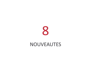 NOUVEAUTES
8
 