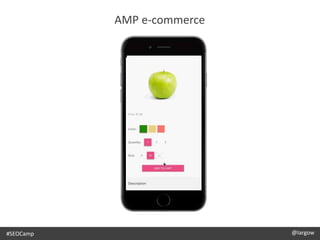 @largow / @gbournizien
AMP e-commerce
#SEOCamp @largow
 
