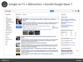 #SEOCamp @largow
Google va t’il « débrancher » bientôt Google News ?
 