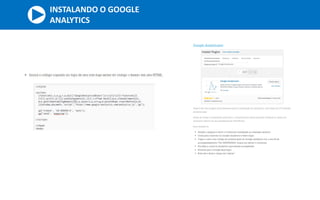 INSTALANDO O GOOGLE
ANALYTICS
 