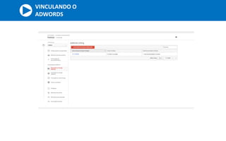 VINCULANDO O
ADWORDS
 