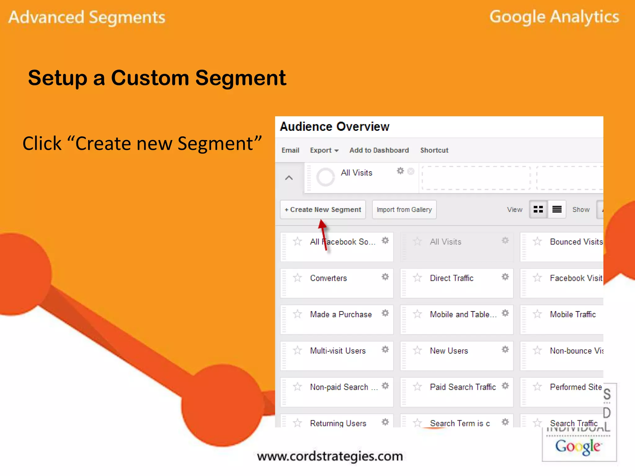 Setup a Custom Segment
Click “Create new Segment”
 