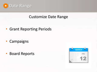 Date RangeCustomize Date RangeGrant Reporting PeriodsCampaignsBoard Reports