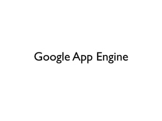 Google App Engine
 