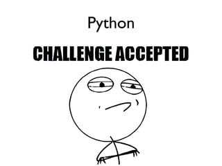 Python
 