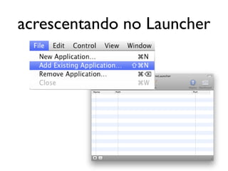 acrescentando no Launcher
 