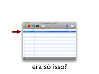 era só isso?
 