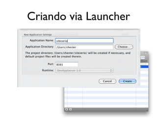 Criando via Launcher
 