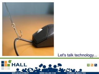 Let's talk technology...
 