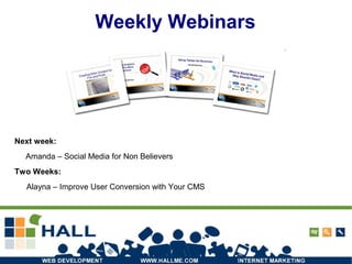 Photo: http://www.flickr.com/photos/5-0_og/1304841776/
Weekly Webinars
Next week:
Amanda – Social Media for Non Believers
Two Weeks:
Alayna – Improve User Conversion with Your CMS
 