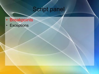 Script panel  Breakpoints Exceptions 