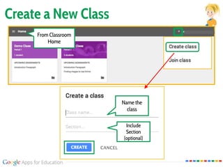 Create a New Class
Name the
class
Include
Section
(optional)
From Classroom
Home
 