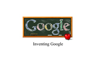 Inventing Google 