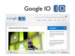 Google IO
 
