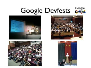 Google Devfests
 