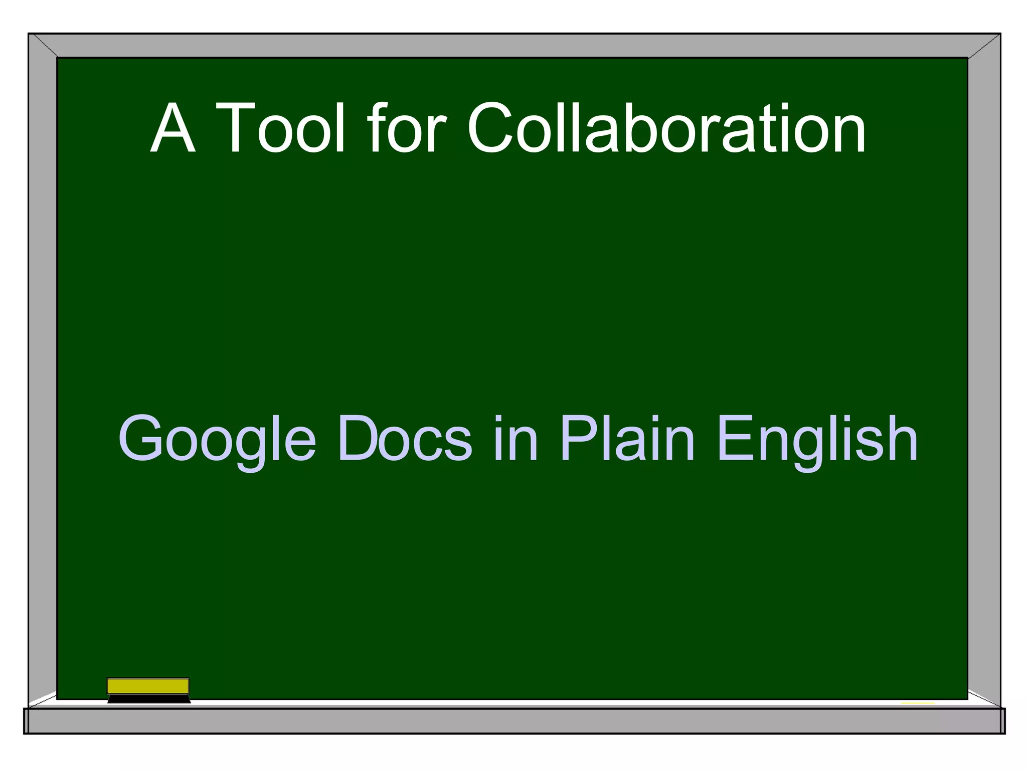 A Tool for Collaboration Google Docs in Plain English